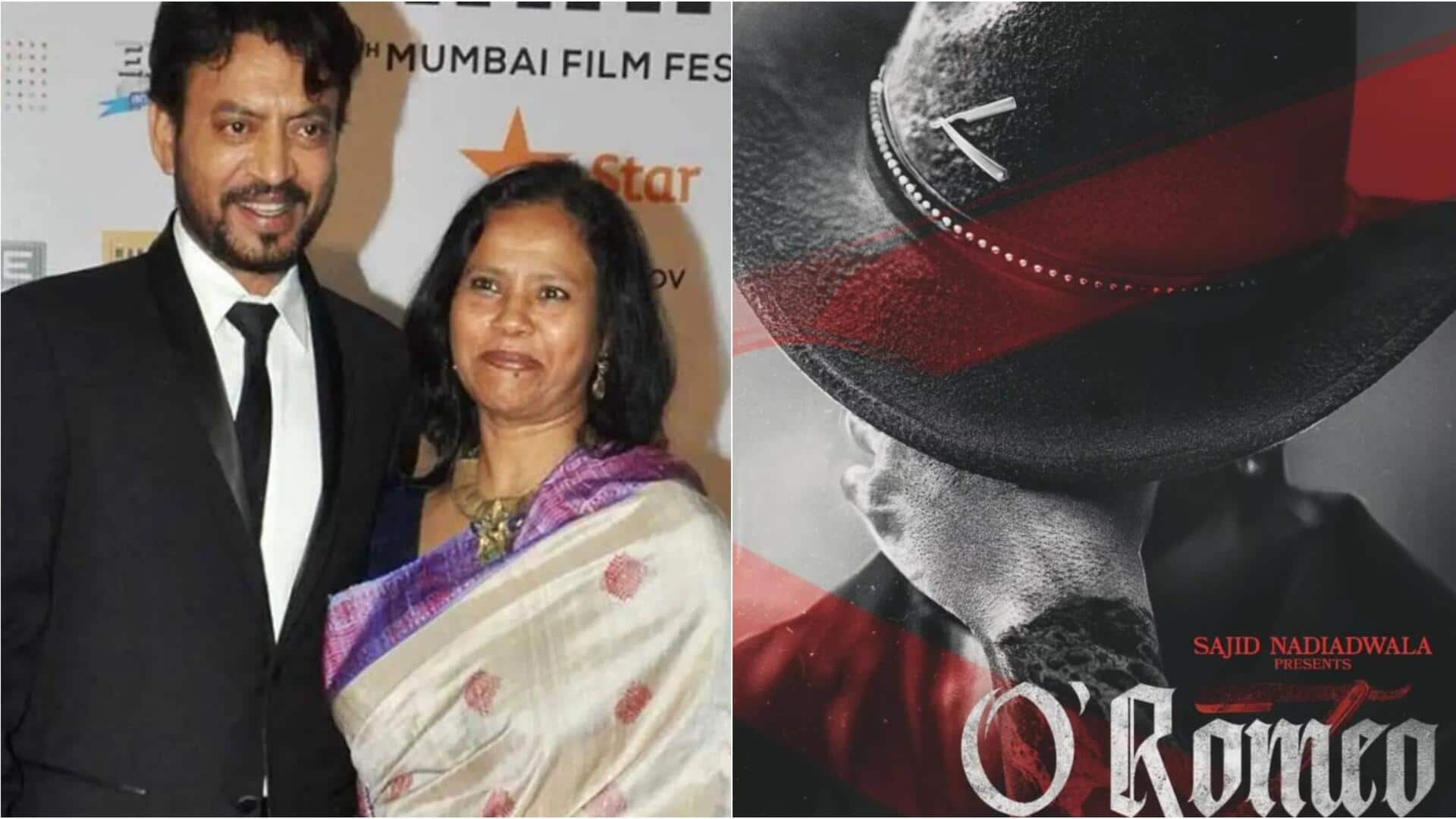 પત્ની સુતાપા સિકદર જણાવે છે કે 'ઓ રોમિયો' માટે ઈરફાન ખાન પહેલી પસંદ હતો પત્ની સુતાપા સિકદર જણાવે છે કે 'ઓ રોમિયો' માટે ઈરફાન ખાન પહેલી પસંદ હતો