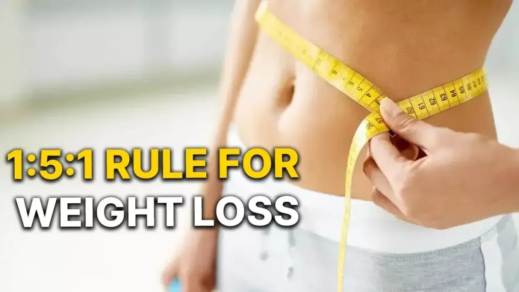 बिना जिम जाए वज़न घटाने का 1:5:1 नियम क्या है?