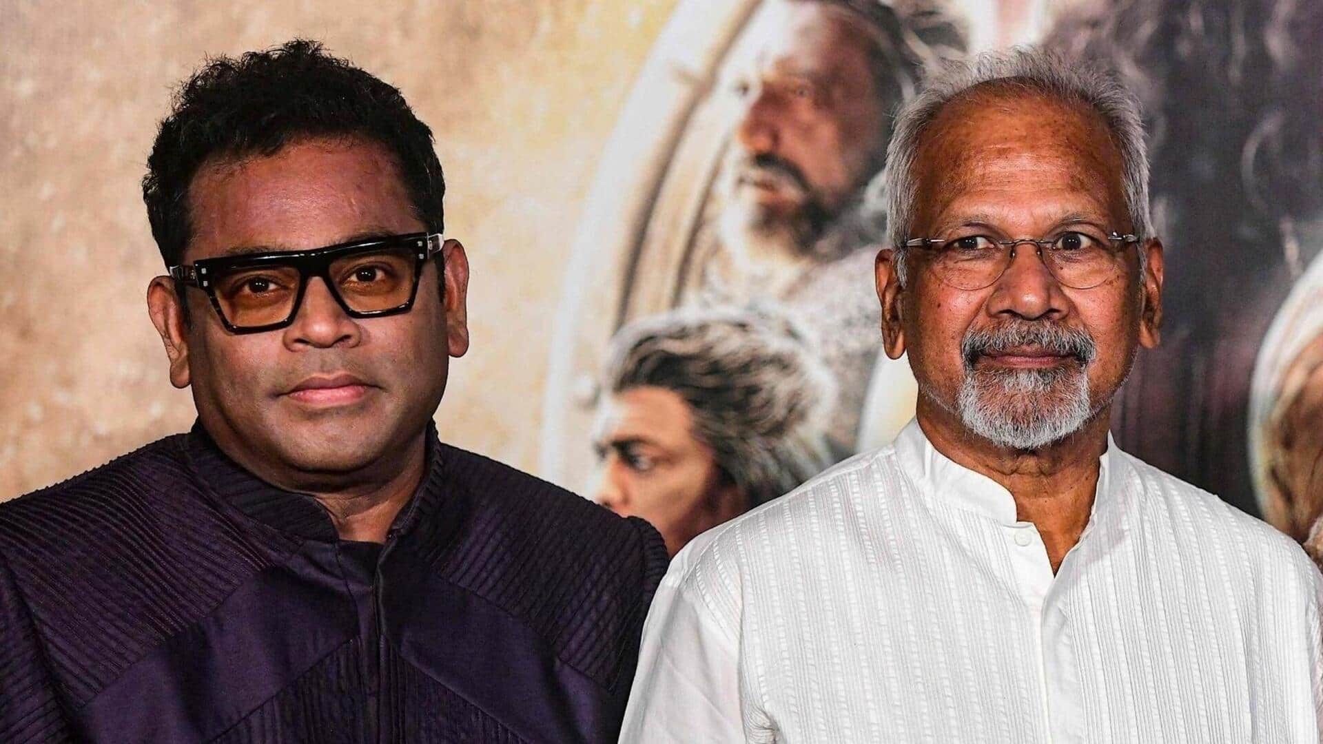 મણિરત્નમે એઆર રહેમાન સાથે સાઈન કરી ફિલ્મ, જાણો કોણ હશે કલાકાર