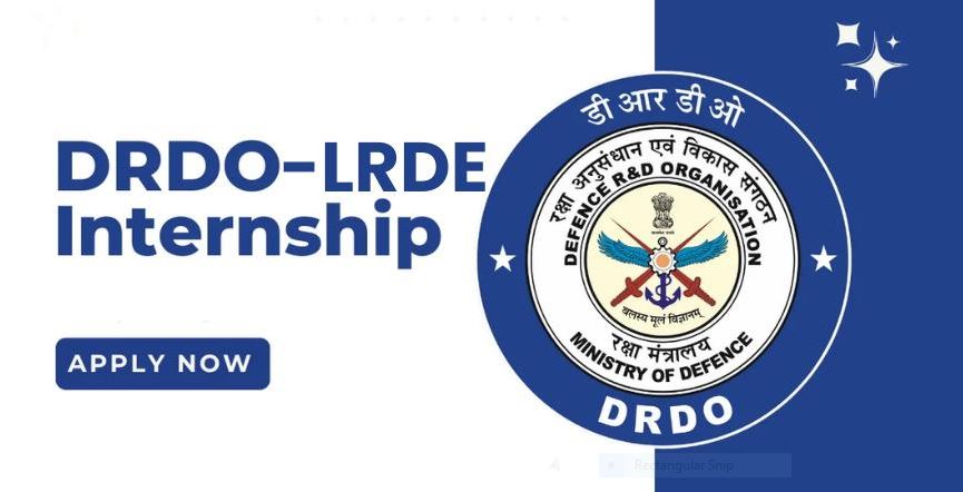 DRDOમાં ઇન્ટર્નશિપની તક: LRDE લેબ, બેંગલુરુમાં 75 જગ્યાઓ માટે ભરતી