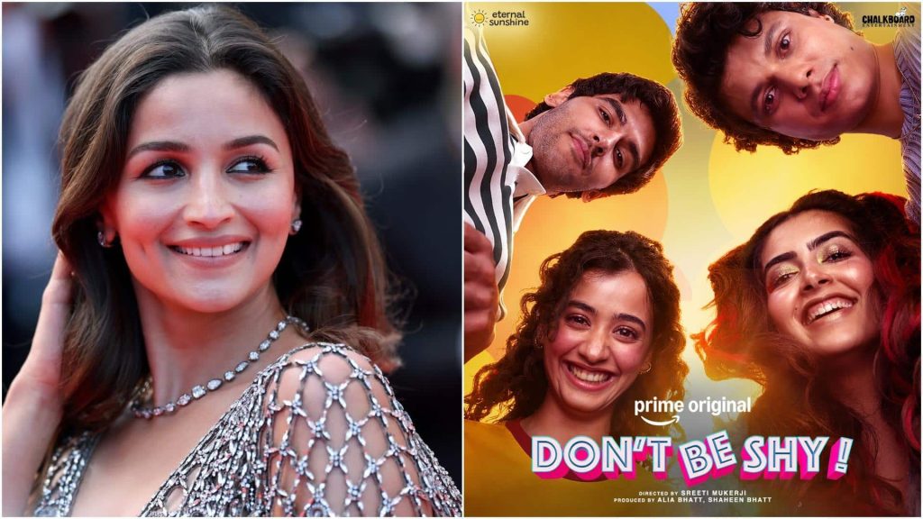 આલિયા ભટ્ટની ફિલ્મ ‘ડોન્ટ બી શાય’ની રિલીઝ ડેટ જાહેર, જાણો ક્યાં હશે… आलिया भट्ट की फिल्म 'डोंट बी शाय' की रिलीज तारीख का ऐलान, जानिए कहां होगा प्रीमियर